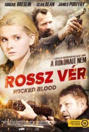 Rossz vér (Wicked Blood) - online film